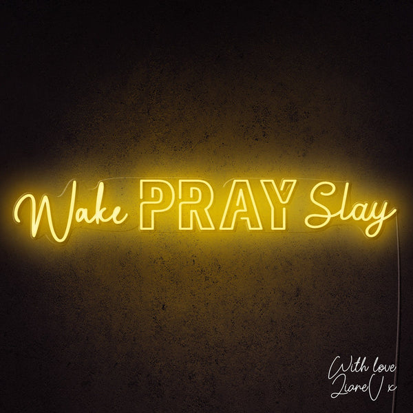 Wake Pray Slay Neon Sign - LianeV Collection