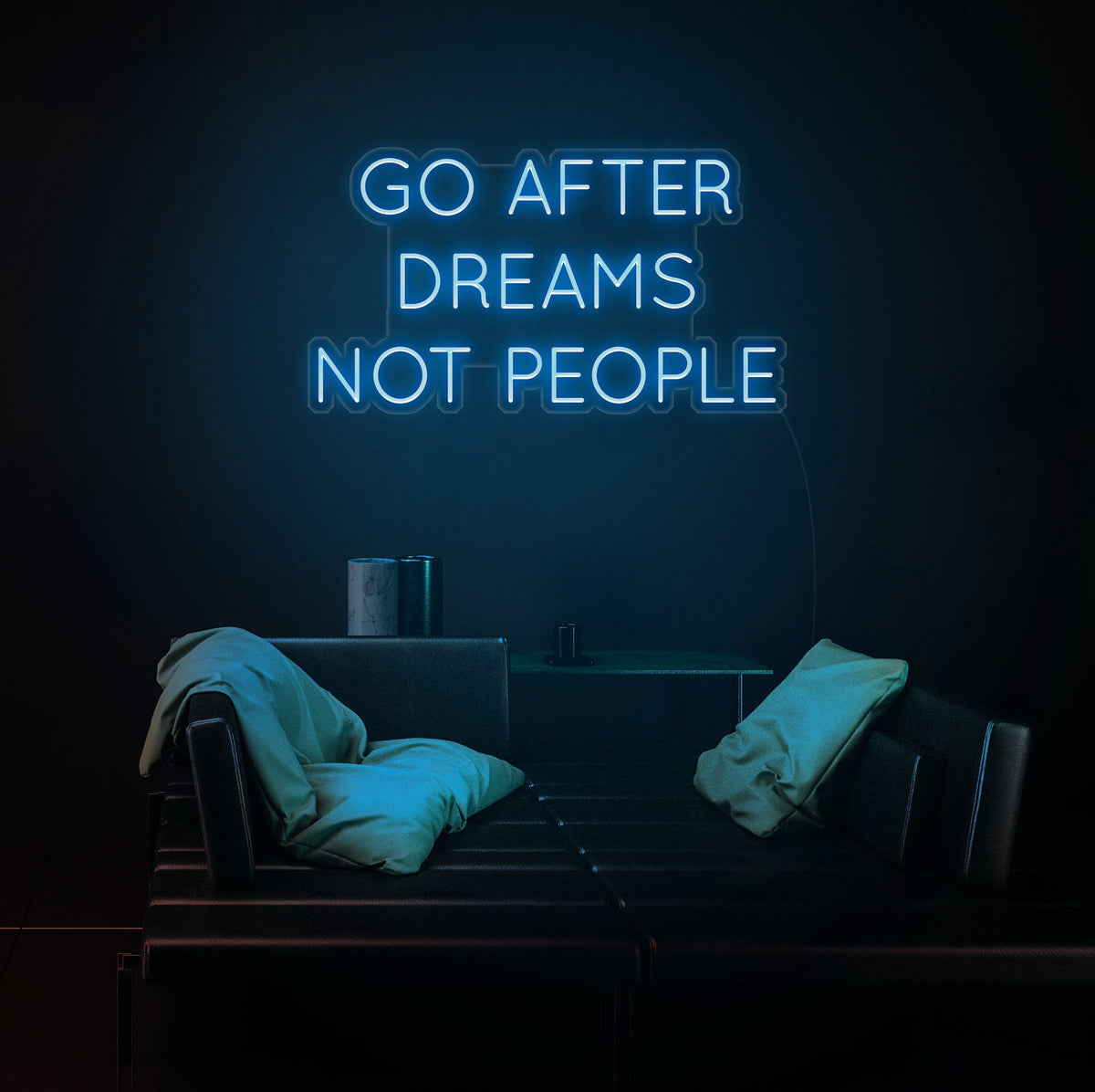 Go After Dreams Not People Led Neon Quotes